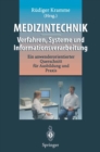Medizintechnik - Verfahren, Systeme und Informationsverarbeitung : Ein anwenderorientierter Querschnitt fur Ausbildung und Praxis - eBook