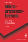 Mikroprozessortechnik : CISC, RISC Systemaufbau Programmierung - eBook