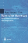 Naturnaher Wasserbau : Entwicklung und Gestaltung von Fliegewassern - eBook