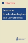 Praktische Krankenhaushygiene und Umweltschutz - eBook