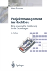 Projektmanagement im Hochbau : Eine praxisnahe Einfuhrung in die Grundlagen - eBook