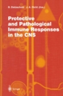 Protective and Pathological Immune Responses in the CNS - eBook