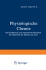 Physiologische Chemie : Eine Einfuhrung in die medizinische Biochemie fur Studierende der Medizin und Arzte - eBook