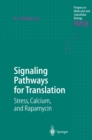 Signaling Pathways for Translation : Stress, Calcium, and Rapamycin - eBook