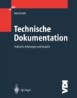 Technische Dokumentation : Praktische Anleitungen und Beispiele - eBook