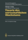 Theorie des wirtschaftlichen Wachstums : Unter Berucksichtigung von erschopfbaren Ressourcen, Geld und Auenhandel - eBook