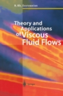 Theory and Applications of Viscous Fluid Flows - eBook