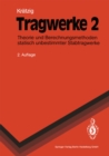 Tragwerke : Theorie und Berechnungsmethoden statisch unbestimmter Stabtragwerke - eBook