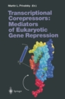 Transcriptional Corepressors: Mediators of Eukaryotic Gene Repression - eBook