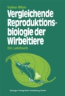 Vergleichende Reproduktionsbiologie der Wirbeltiere - eBook