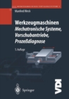 Werkzeugmaschinen Fertigungssysteme 3 : Mechatronische Systeme: Vorschubantriebe und Prozessdiagnose - eBook