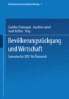 Bevolkerungsruckgang und Wirtschaft : Szenarien bis 2051 fur Osterreich - eBook