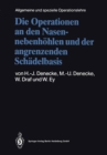 Die Operationen an den Nasennebenhohlen und der angrenzenden Schadelbasis - eBook