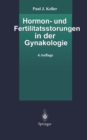Hormon- und Fertilitatsstorungen in der Gynakologie - eBook
