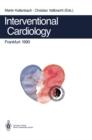 Interventional Cardiology Frankfurt 1990 : Rotational Angioplasty. Coronary Balloon Angioplasty. Coarctation of the Aorta. Valvuloplasty. Catheter Closure of Patent Ductus. Appendix - eBook