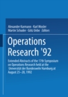 Operations Research '92 : Extended Abstracts of the 17th Symposium on Operations Research held at the Universitat der Bundeswehr Hamburg at August 25-28, 1992 - eBook