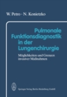 Pulmonale Funktionsdiagnostik in der Lungenchirurgie : Moglichkeiten und Grenzen invasiver Manahmen - eBook