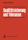 Qualitatssicherung und Toleranzen : Toleranz- und Prozeanalyse fur Entwicklungs- und Fertigungsingenieure - eBook