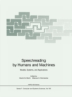 Speechreading by Humans and Machines : Models, Systems, and Applications - eBook