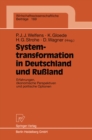 Systemtransformation in Deutschland und Ruland : Erfahrungen, okonomische Perspektiven und politische Optionen - eBook