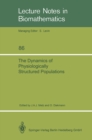 The Dynamics of Physiologically Structured Populations - eBook