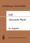 Theoretische Physik auf der Grundlage einer allgemeinen Dynamik : Aufgaben und Erganzungen zur Allgemeinen Dynamik und Thermodynamik - eBook