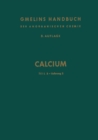 Calcium : Teil B - Lieferung 2. Verbindungen bis Dithionit - eBook