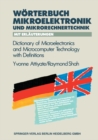Worterbuch der Mikroelektronik und Mikrorechnertechnik mit Erlauterungen / Dictionary of Microelectronics and Microcomputer Technology with Definitions - eBook