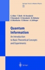 Quantum Information : An Introduction to Basic Theoretical Concepts and Experiments - Book