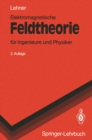 Elektromagnetische Feldtheorie : fur Ingenieure und Physiker - eBook