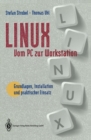 Linux vom PC zur Workstation : Grundlagen, Installation und praktischer Einsatz - eBook