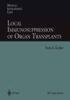 Local Immunosuppression of Organ Transplants - eBook