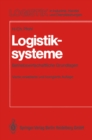 Logistiksysteme : Betriebswirtschaftliche Grundlagen - eBook
