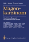 Magenkarzinom : Klassifikation, Diagnostik und stadiengerechte Therapie - eBook