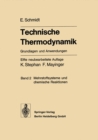 Technische Thermodynamik. Grundlagen und Anwendungen : Band 2: Mehrstoffsysteme und chemische Reaktionen - eBook