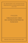 Vorlesungen uber die Hypergeometrische Funktion : Gehalten an der Universitat Gottingen im Wintersemester 1893/94 - eBook