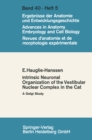 Intrinsic Neuronal Organization of the Vestibular Nuclear Complex in the cat : A Golgi study - eBook