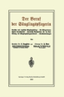 Der Beruf der Sauglingspflegerin : Deutsche und englische Sauglingspflege - Die Pflegerinnenschulen Deutschlands - Staatliche Vorschriften fur die Ausbildung des Sauglingspflegepersonals - Dienstanwei - eBook