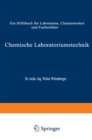 Chemische Laboratoriumstechnik : Ein Hilfsbuch fur Laboranten, Chemiewerker und Fachschuler - eBook