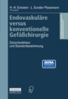Endovaskulare versus konventionelle Gefachirurgie : Zwischenbilanz und Standortbestimmung - eBook