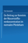 Ein Beitrag zur Kenntnis der Wasserstoffionenkonzentration im Normalen Pferdeharn : Inaugural-Dissertation - eBook