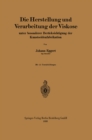 Die Herstellung und Verarbeitung der Viskose : unter besonderer Berucksichtigung der Kunstseidenfabrikation - eBook