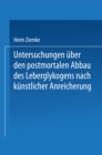 Untersuchungen uber den postmortalen Abbau des Leberglykogens nach kunstlicher Anreicherung - eBook