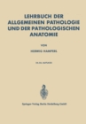 Lehrbuch der Allgemeinen Pathologie und der Pathologischen Anatomie - eBook