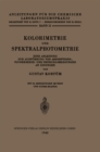 Kolorimetrie und Spektralphotometrie : Eine Anleitung zur Ausfuhrung von Absorptions-, Fluoreszenz- und Trubungsmessungen an Losungen - eBook