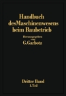 Handbuch des Maschinenwesens beim Baubetrieb : Dritter Band Die Gerate fur Erd- und Felsbewegungen - eBook