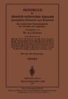Handbuch der chemisch-technischen Apparate maschinellen Hilfsmittel und Werkstoffe : Ein lexikalisches Nachschlagewerk fur Chemiker und Ingenieure - eBook