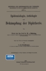 Epidemiologie, Aetiologie und Bekampfung der Diphtherie - eBook