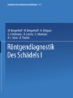 Rontgendiagnostik des Schadels I / Roentgen Diagnosis of the Skull I - eBook