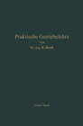 Praktische Getriebelehre : Erster Band - eBook